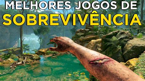 os melhores jogos de sobrevivencia